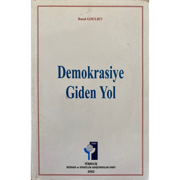Demokrasiye Giden Yol - Rasul GOULIEV  Yisav Yayınları  27,50 TL - eskicievi.com'da
