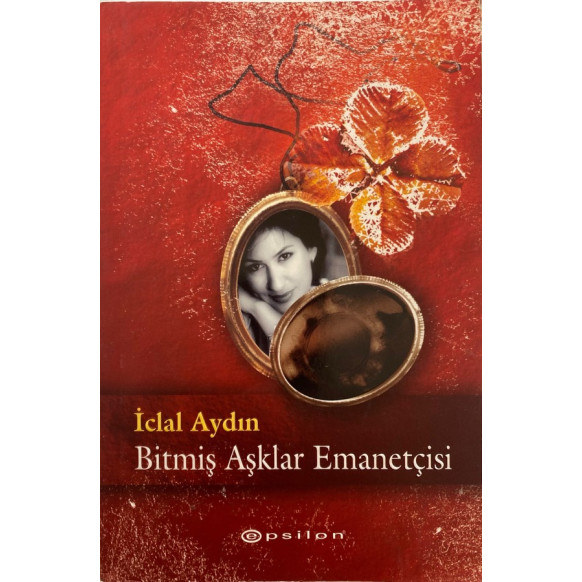 Bitmiş Aşklar Emanetçisi - İclal AYDIN  Epsilon Yayınları  26,50 TL - eskicievi.com'da