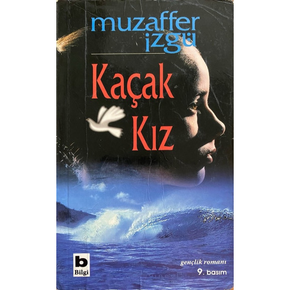 Kaçak Kız - Muzaffer İZGÜ  Bilgi Yayınları  26,40 TL - eskicievi.com'da