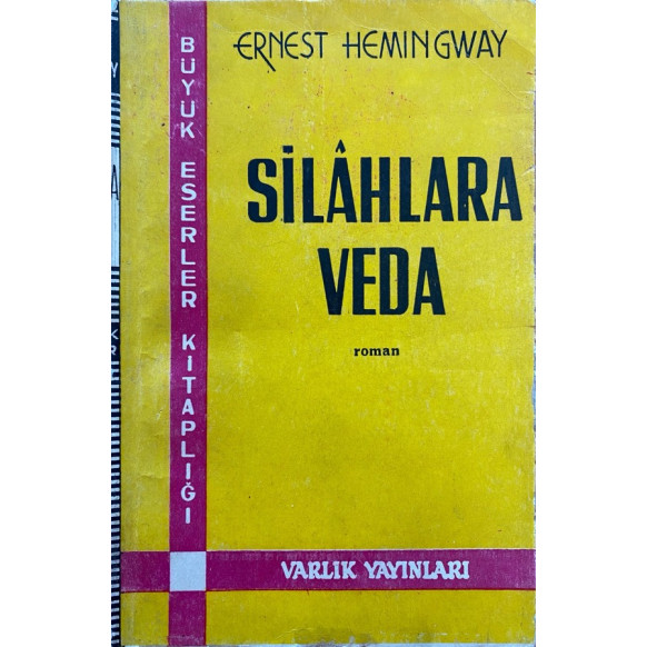 Silahlara Veda  Varlık Yayınları  26,50 TL - eskicievi.com'da