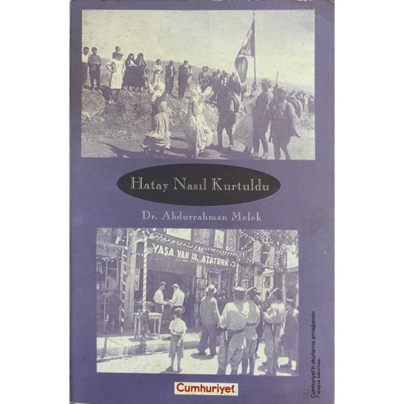 Hatay Nasıl Kurtuldu  Cumhuriyet Yayınları  26,40 TL - eskicievi.com'da