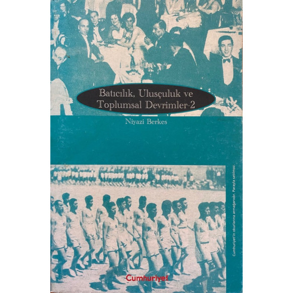Batıcılık, Ulusçuluk ve Toplumsal Devrimler 2, Cumhuriyet Yayınları,  52,50 TL - eskicievi.com'da