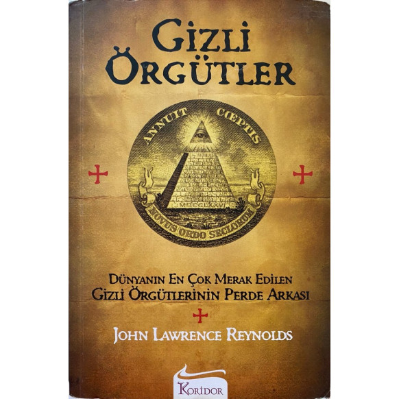 Gizli Örgütler - John Lawrence REYNOLDS  Koridor Yayınları  33,00 TL - eskicievi.com'da