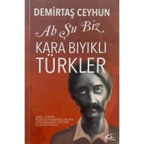 Ah Şu Biz Kara Bıyıklı Türkler  Asi Kitap Yayınları  55,00 TL - eskicievi.com'da