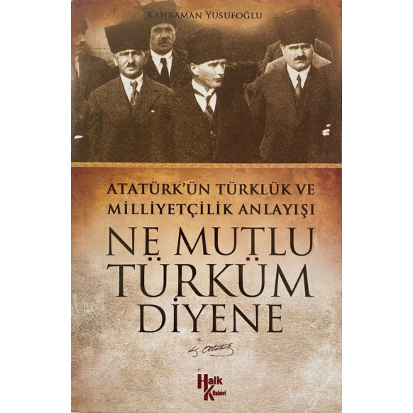 Ne Mutlu Türküm Diyene  Halk Kitabevi Yayınları  27,40 TL - eskicievi.com'da