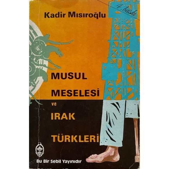 Musul Meselesi Irak ve Türkleri, "imzalı", Sebil Yayınları,  679,00 TL - eskicievi.com'da