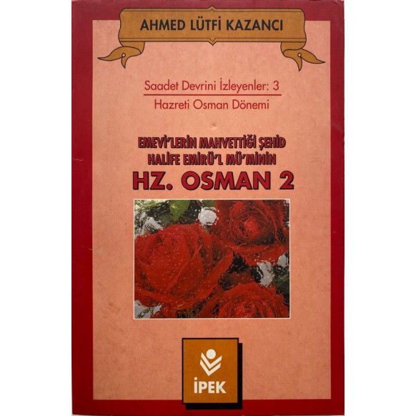 Emevilerin Mahvettiği Şehit Halife Emirü'l Mü'minin - Hazreti Osman 2  Tuğra Neşriyat Yayınları  49,90 TL - eskicievi.com'da