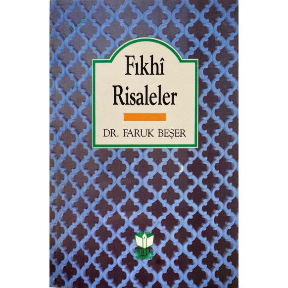 Fıkhi Risaleler - Faruk Beşer  Seha Neşriyat  24,90 TL - eskicievi.com'da