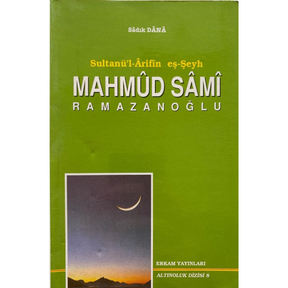 Sultanü'l Arifin Eş-Şeyh - Mahmud Sami Ramazanoğlu  Erkam Yayınları  19,90 TL - eskicievi.com'da