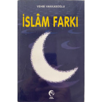 islam Farkı - Vehbi VAKKASOĞLU  Cihan Yayınları  29,90 TL - eskicievi.com'da