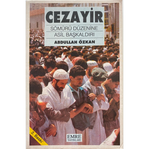 Cezayir Sömürü Düzenine Asil Başkaldırı  Emre Yayınları  39,90 TL - eskicievi.com'da
