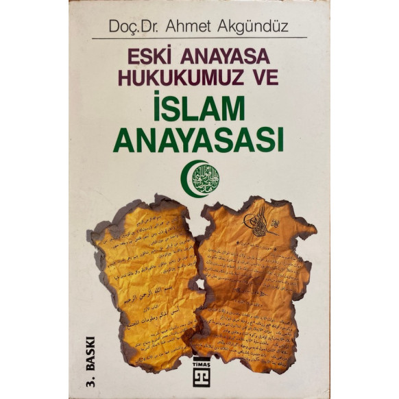 Eski Anayasa Hukukumuz ve İslam Anayasası  Timaş Yayınları  39,90 TL - eskicievi.com'da