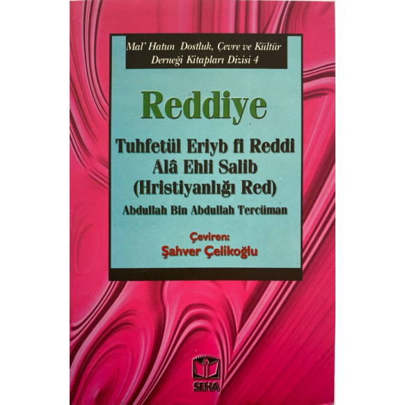 Reddiye, Tuhfetül Eriyd Fi Reddi Ala Ahli Sabil Hristiyanlığı Red  Seha Neşriyat  39,90 TL - eskicievi.com'da