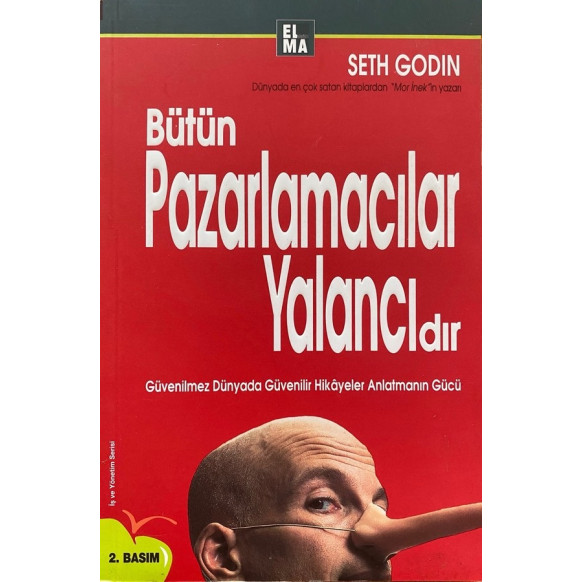 Bütün Pazarlamacılar Yalancıdır - Seth GODİN  Elma Yayınları  79,90 TL - eskicievi.com'da