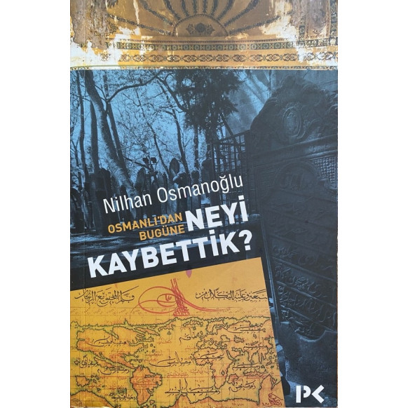 Osmanlı'dan Bugüne Neyi Kaybettik  Profil Yayınları  269,90 TL - eskicievi.com'da