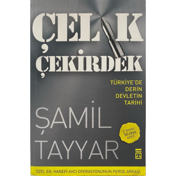 Çelik Çekirdek, Türkiyede Derin Devletin Tarihi  Timaş Yayınları  39,90 TL - eskicievi.com'da