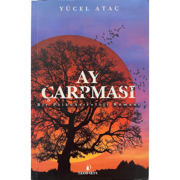 Ay Çarpması, Bir PsikoAstroloji Romanı  İskenderiye Kitap Yayınları  79,90 TL - eskicievi.com'da