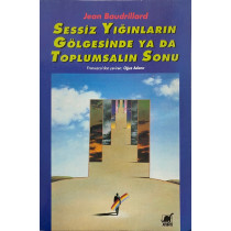 Sessiz Yığınların Gölgesinde Ya Da Toplumsalın Sonu  Ayrıntı Yayınları  44,90 TL - eskicievi.com'da