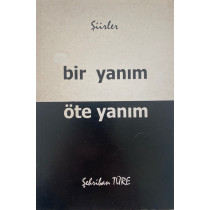 Bir Yanım Öte Yanım  Yazarın Kendi Yayını  19,90 TL - eskicievi.com'da