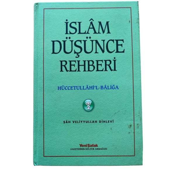 islam Düşünce Rehberi 2. Cilt, Hüccetullahi'l-Baliga - Şah Veliyyullah Dihlevi, Yeni Şafak Yayınları,  89,90 TL - eskicievi.c...